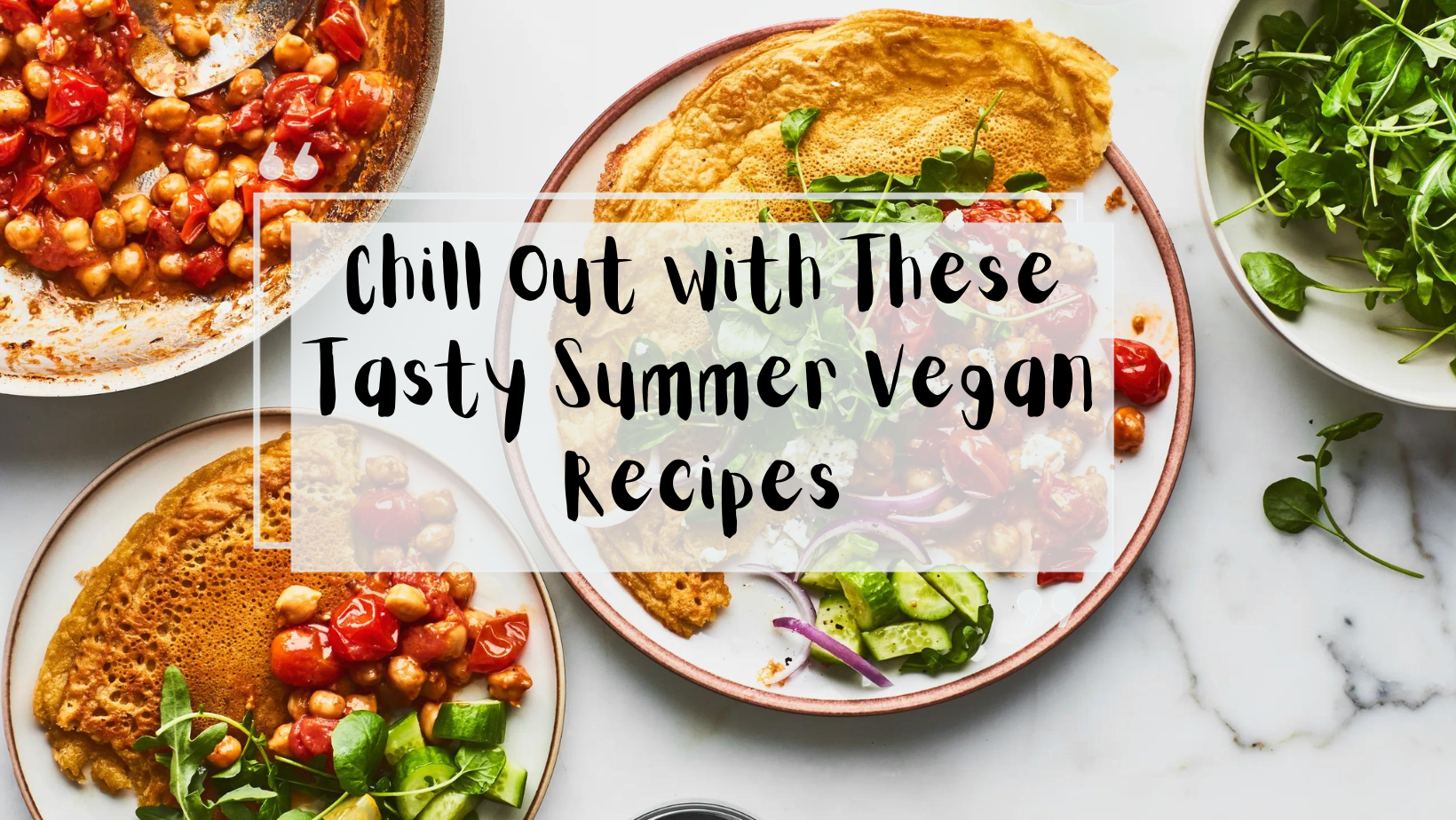 Chill Out with These Tasty Summer Vegan Recipes
